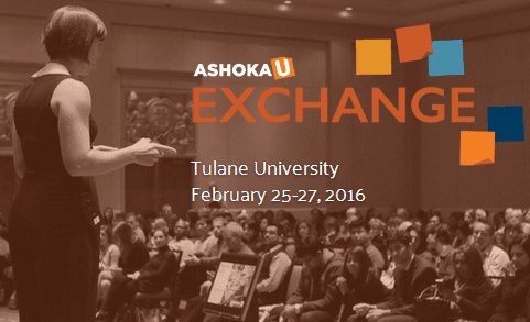 Fueling Innovation To Ignite Higher Education: Ashoka U Exchange 2016, Hosted By Tulane University