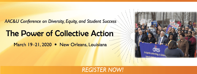 A Yellow Banner With An Image Of A Crowd Holding A Purple AACU Banner. Text Reads: AAC&U Conference On Diversity, Equity, And Student Success. The Power Of Collective Action March 19-21, 2020 New Orleans, Louisiana