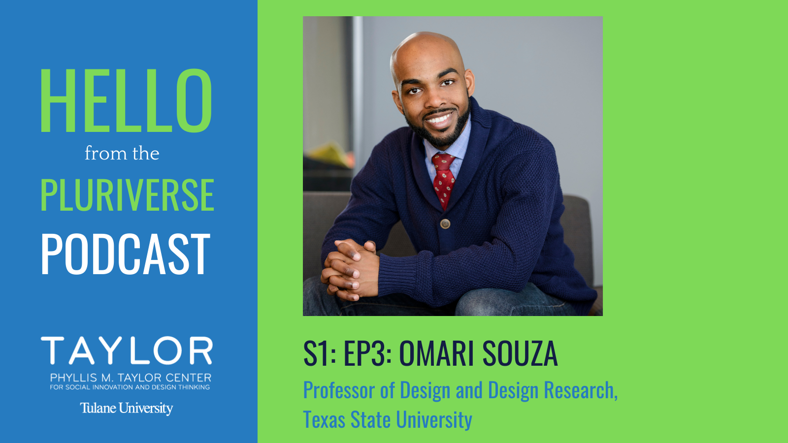 S1: Ep3: Hello from the Pluriverse Podcast: Omari Souza