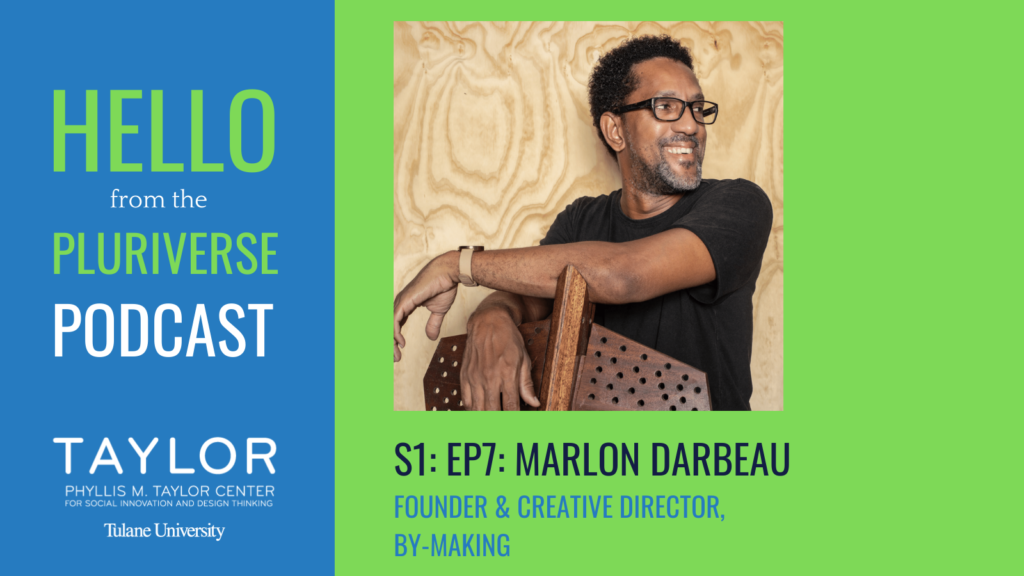 S1: Ep7: Hello From the Pluriverse: Marlon Darbeau