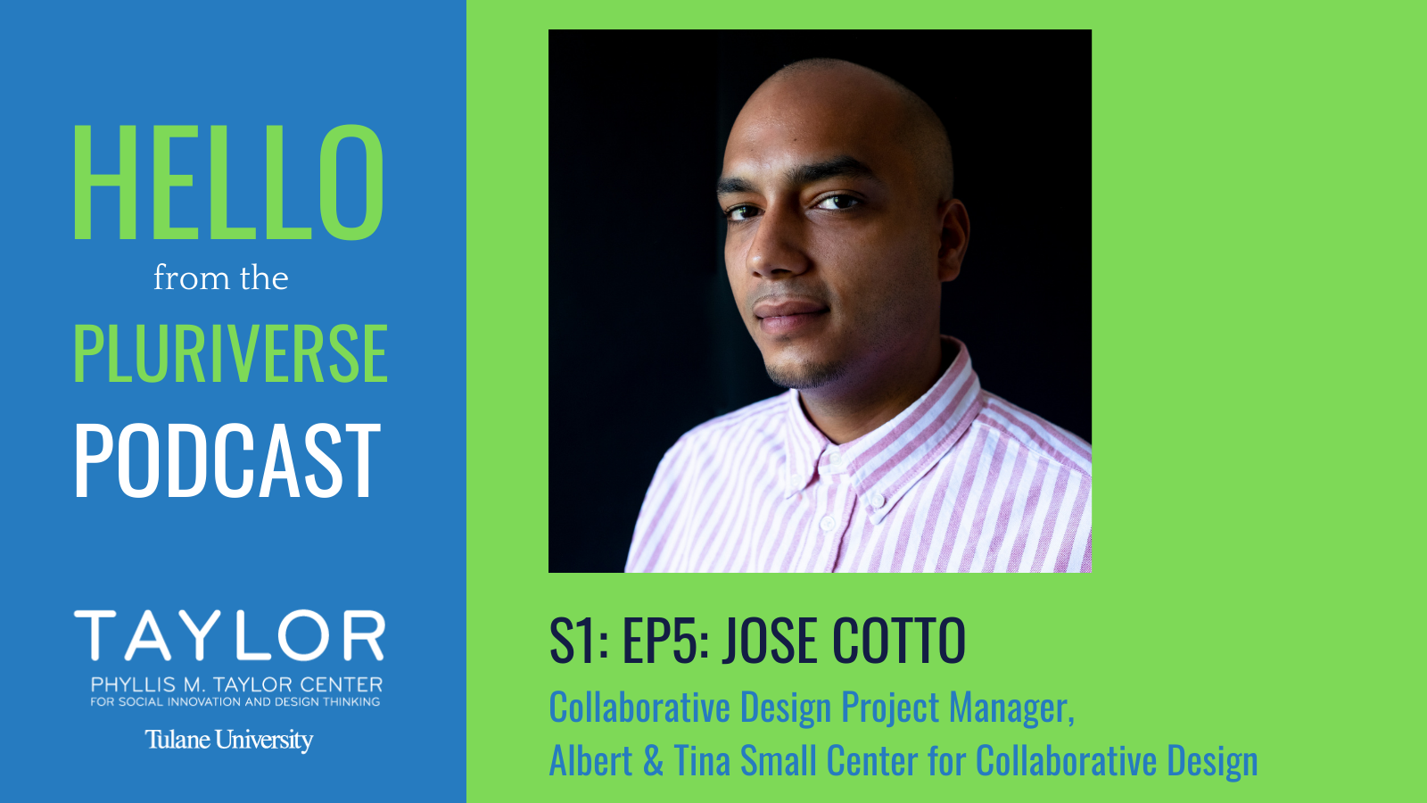 S1: Ep5: Hello from the Pluriverse: Jose Cotto