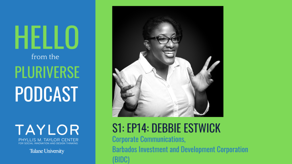 S1: Ep14: Hello from the Pluriverse: Debbie Estwick