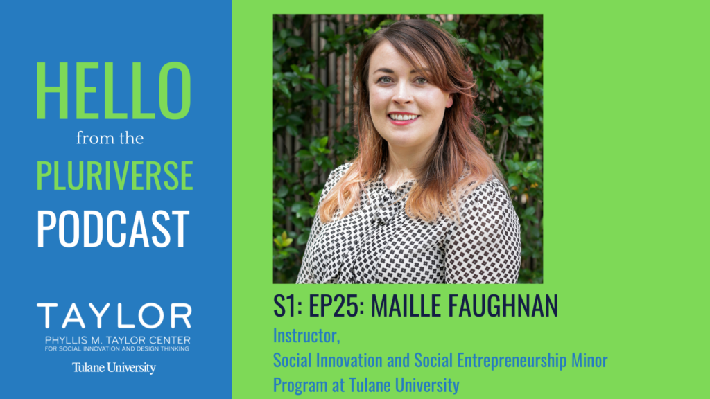 S1: Ep25: Hello from the Pluriverse: Maille Faughnan