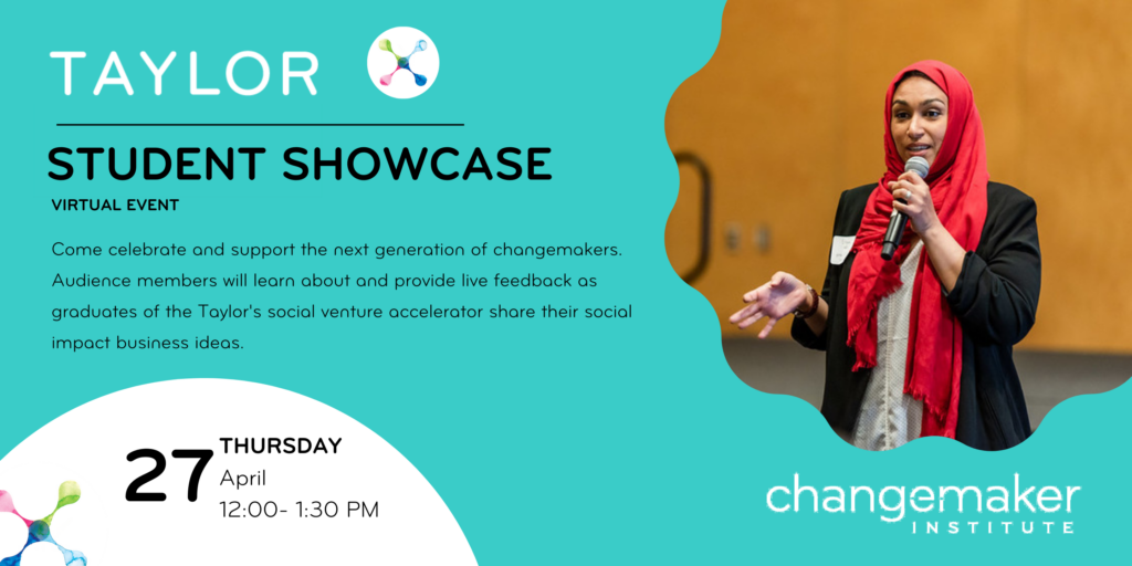 Image of flyer for Virtual Taylor Changemaker Institute Showcase April 2023 